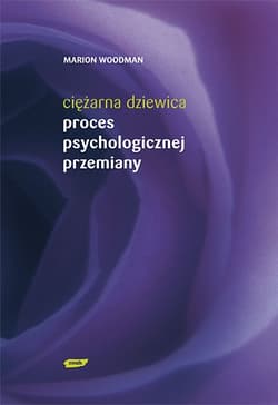 Ciężarna dziewica. Proces psychologicznej przemiany