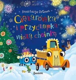 Ciężarówka i przyczepka wiozą choinkę. Tom 3 - Anastazja Orłowa, Olga Demidova