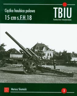 Ciężka Haubica Polowa 15 cm s.F.H. 18 - Mariusz Skotnicki
