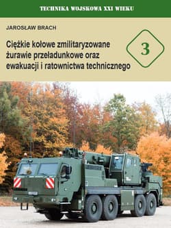 Ciężkie kołowe zmilitaryzowane żurawie przeładunkowe oraz ewakuacji i ratownictwa technicznego - Jarosław Brach