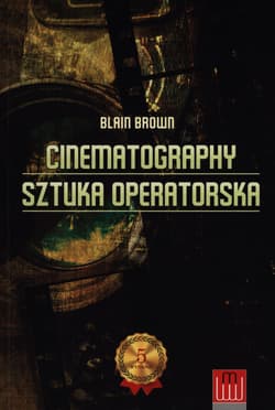 Cinematography Sztuka Operatorska - Blain Brown