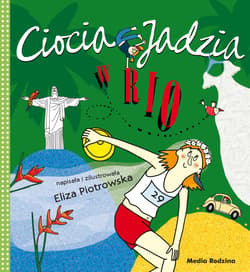 Ciocia Jadzia w Rio - Eliza Piotrowska
