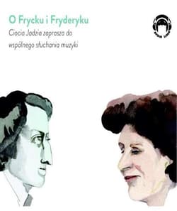 Ciocia Jadzia zaprasza... O Frycku i Fryderyku CD - Jadwiga Mackiewicz