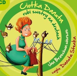 Ciotka Danuta robi swetry na drutach - Jan  Brzechwa