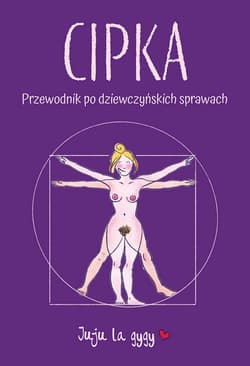 Cipka Przewodnik po dziewczyńskich sprawach - La Gygy Juju