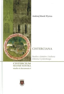 Cisterciana Studia z dziejów i kultury Zakonu Cysterskiego