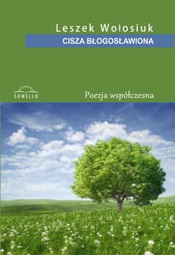 Cisza błogosławiona - Leszek Wołosiuk