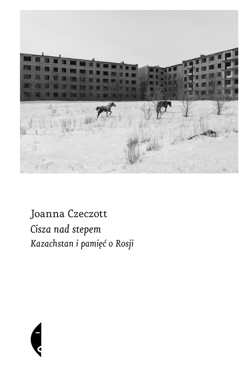Cisza nad stepem - ebook - Joanna Woźniczko-Czeczott