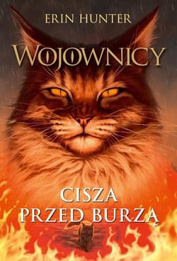 Cisza przed burzą Wojownicy Tom IV - Erin Hunter