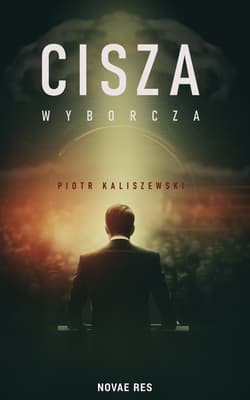 Cisza wyborcza - Piotr Kaliszewski