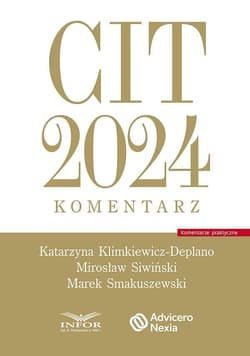 CIT 2024. Komentarz - Klimkiewicz-Deplano Katarzyna,  Siwiński Mirosław