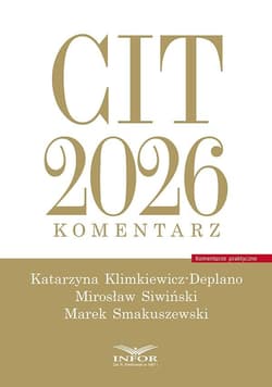 CIT 2026. Komentarz - Katarzyna Klimkiewicz-Delano,  Siwiński Mirosław