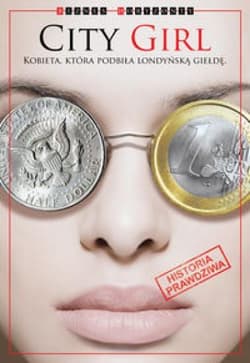 City Girl Kobieta która podbiła londyńską giełdę Historia prawdziwa Suzana S. - Suzana S.