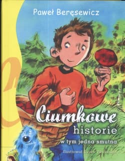 Ciumkowe historie w tym jedna smutna - Paweł Beręsewicz