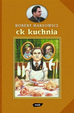 CK Kuchnia - Robert Makłowicz