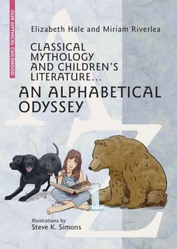 Classical Mythology and Children's Literature An Alphabetical Odyssey