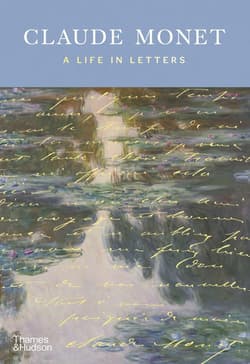 Claude Monet. A Life in Letters - Opracowanie Zbiorowe
