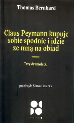Claus peymann kupuje sobie spodnie i idzie ze mną na obiad / Od Do Trzy dramoletki