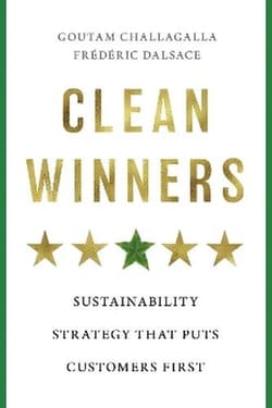 Clean Winners. Sustainability Strategy That Puts Customers First - Goutam Challagalla