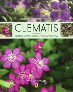 Clematis Najpiękniejsze gatunki powojników - Westphal Friedrich Manfred