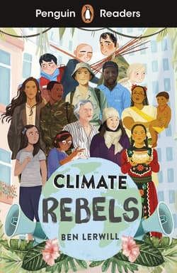 Climate Rebels. Penguin Readers Level 2 wer. angielska - Ben Lerwill