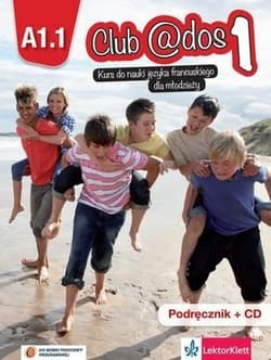 Club @dos 1 Podręcznik z płytą CD Kurs do nauki języka fracuskiego Poziom A1.1 Szkoła podstawowa - Combriat Aurelie, Coppola Katia