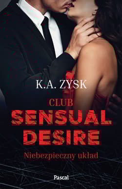 Club sensual desire Niebezpieczny układ - K. A. Zysk