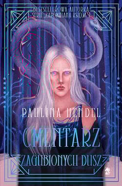 Cmentarz zagubionych dusz. Cmentarz osobliwości. Tom 2 - Paulina Hendel