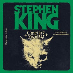 Cmętarz zwieżąt - audiobook - Stephen  King