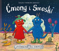 Ćmony i Smeśki - Donaldson Julia, Axel Scheffler
