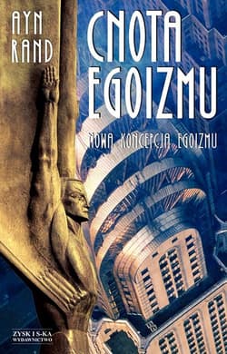 Cnota egoizmu. Nowa koncepcja egoizmu - Ayn Rand