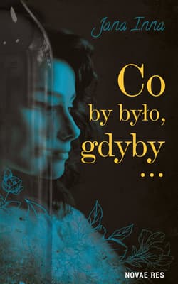 Co by było, gdyby... - Jana Inna