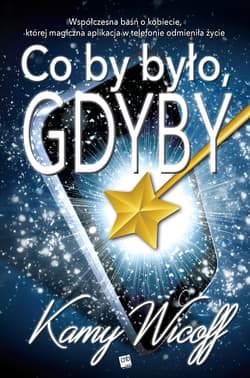 Co by było, gdyby - Kamy Wicoff