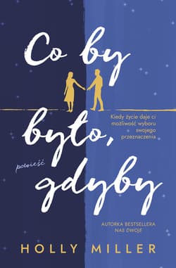 Co by było, gdyby - ebook - Holly Miller