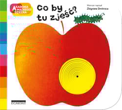 Co by tu zjeść Akademia mądrego dziecka - Zbigniew Dmitroca