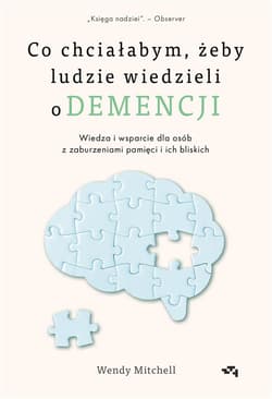 Co chciałabym, żeby ludzie wiedzieli o demencji - Mitchell Wendy