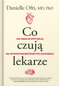 Co czują lekarze - Danielle Ofri