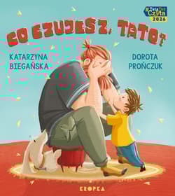 Co czujesz, tato? - Katarzyna Biegańska