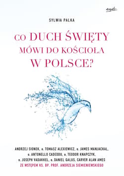 Co Duch Święty mówi do Kościoła w Polsce? - ebook - Sylwia Palka