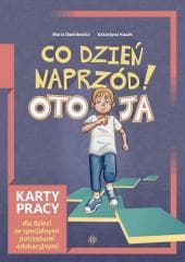 Co dzień naprzód! Oto Ja. KP dla dzieci ze specj. - Maria Dawidowicz, Kozak Katarzyna