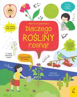 Co i jak? Dlaczego rośliny rosną? - Marta Krzemińska