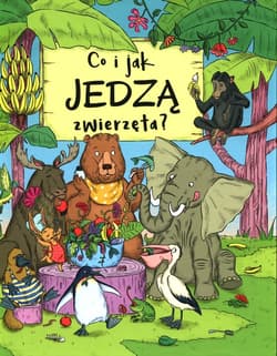 Co i jak jedzą zwierzęta? - Bartikova Petra