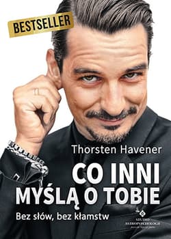 Co inni myślą o Tobie Bez słów, bez kłamstw - Thorsten Havener