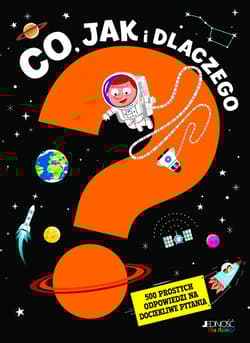 Co, jak i dlaczego 500 prostych odpowiedzi na dociekliwe pytania - Opracowanie Zbiorowe