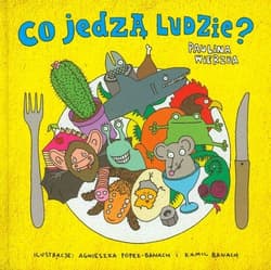Co jedzą ludzie - Paulina Wierzba