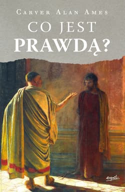 Co jest prawdą? - ebook - Carver Alan Ames
