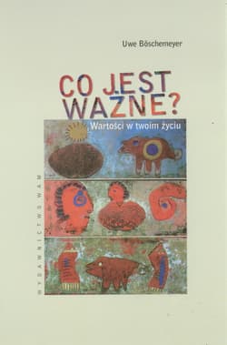 Co jest ważne? Wartości w Twoim życiu