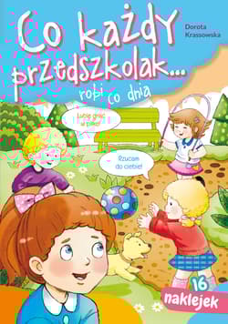 Co każdy przedszkolak.. robi co dnia - Dorota Krassowska