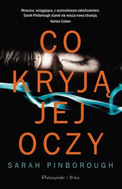 Co kryją jej oczy - Sarah Pinborough