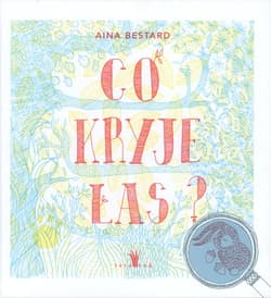 Co kryje las? - Aina Bestard
